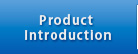 PRODUCT INTRODUCTION